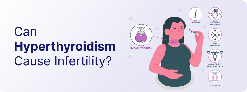 Can Hyperthyroidism Cause Infertility?